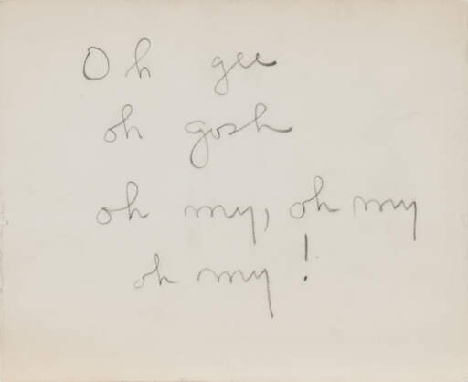 Untitled (Oh gee, oh gosh, oh my, oh my, oh my!)
